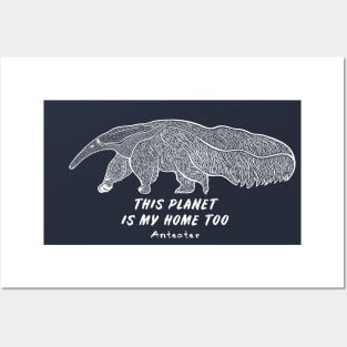 Anteater - This Planet Is My Home Too - animal ink art Posters and Art